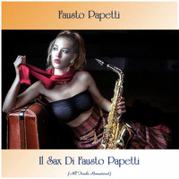 Fausto Papetti - Il Sax Di Fausto Papetti (All Tracks Remastered)
