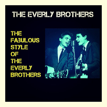 The Everly Brothers - The Fabulous Style of the Everly Brothers
