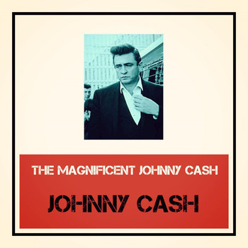 Johnny Cash - The Magnificent Johnny Cash