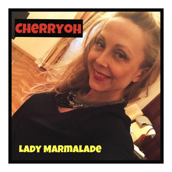 Cherryoh - Lady Marmalade (Remastered 2019)