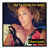 Cherryoh - Da Ya Think I'm Sexy? (Remastered 2019)