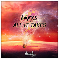 Lexys - All It Takes