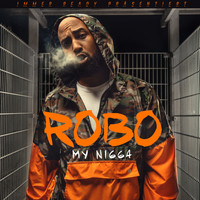 ROBO - My Nigga (Explicit)