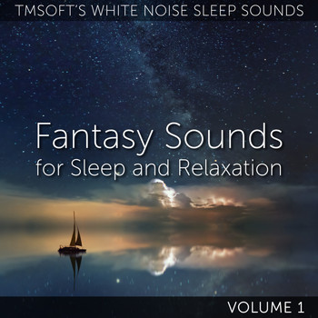 Tmsoft's White Noise Sleep Sounds - Fantasy Sounds for Sleep and Relaxation Volume 1