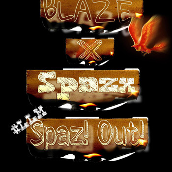 Blaze - Spaz Out! (Explicit)