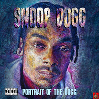 Snoop Dogg - Portrait of The Dogg (Explicit)