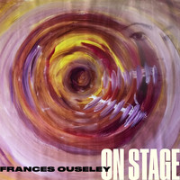 Frances Ouseley - On Stage