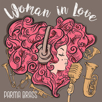 Parma Brass - Woman in Love