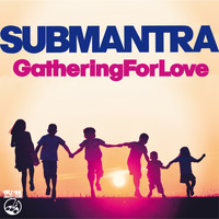 Submantra - Gathering for love
