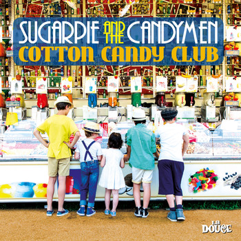 Sugarpie And The Candymen - Cotton Candy Club