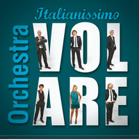 Orchestra Volare - Italianissimo