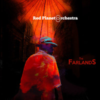 The Red Planet Orchestra - The Farlands