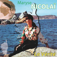 Maryse NicolaÏ - La vérité