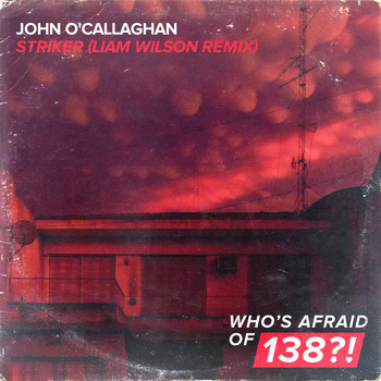 John O'Callaghan - Striker (Liam Wilson Remix)