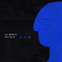 Lui Mafuta - She Said