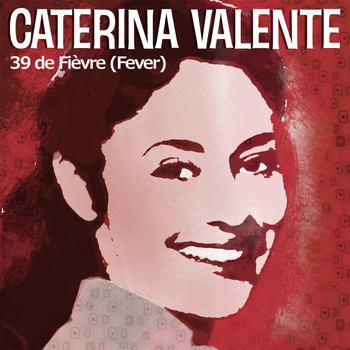 Caterina Valente - 39 de Fièvre (Fever)