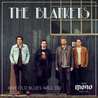 The Blankets - Any Old Blues Will Do