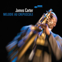 James Carter - Melodie au Crepuscule (Live)