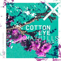 Mayhills - Cotton Eye (Feels Remix)