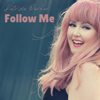 Katrina Parker - Follow Me