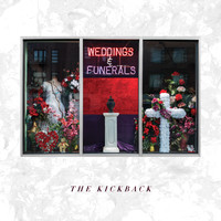 The Kickback - Weddings & Funerals