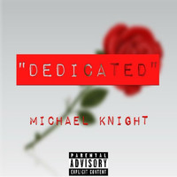 Michael Knight - Dedicated (Explicit)