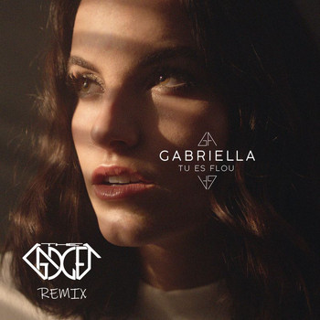 Gabriella - Tu es flou (The Gadget Remix)