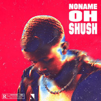 Noname - Oh Shush (Explicit)