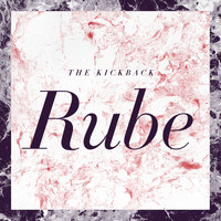 The Kickback - Rube