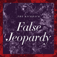The Kickback - False Jeopardy
