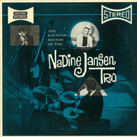 Nadine Jansen Trio - The Exciting Sounds of the Nadine Jansen Trio