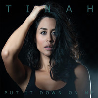 Tinah - Put It Down on Me