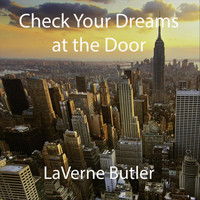 LaVerne Butler - Check Your Dreams at the Door