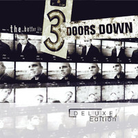 3 Doors Down - The Better Life (Deluxe Edition)
