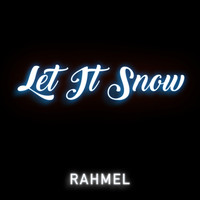 Rahmel - Let It Snow