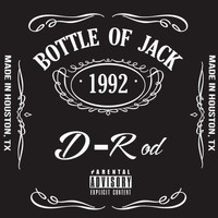 D-Rod - Bottle of Jack (Explicit)