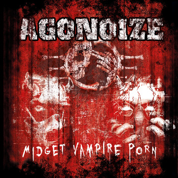 Agonoize - Midget Vampire Porn (Explicit)