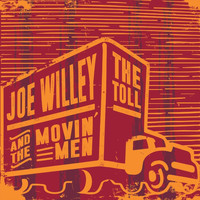 Joe Willey and the Movin' Men - The Toll
