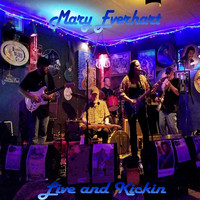 Mary Everhart - Live and Kickin