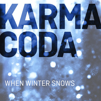 Karmacoda - When Winter Snows