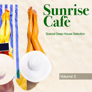 Various Artists - Sunrise Cafè, Vol. 3: Special Deep-House Selection