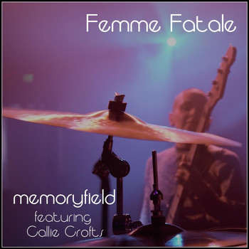 Memoryfield - Femme Fatale (feat. Callie Crofts)