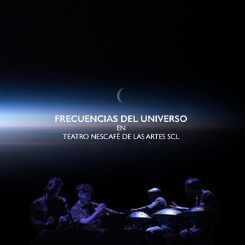 Gorgias Romero Domic - Frecuencias del Universo: En Teatro Nescafé de las Artes SCL