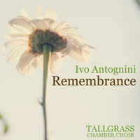 Tallgrass Chamber Choir - Remembrance