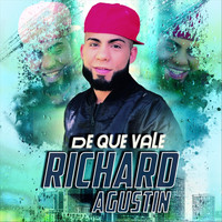 Richard Agustin - De Que Vale
