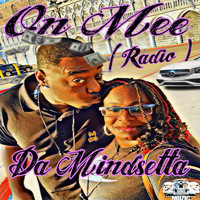 Da Mindsetta - On Mee (Radio Edit)