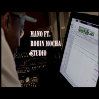 Mano - Studio (feat. Robin Mocha)
