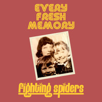 Fighting Spiders - Every Fresh Memory