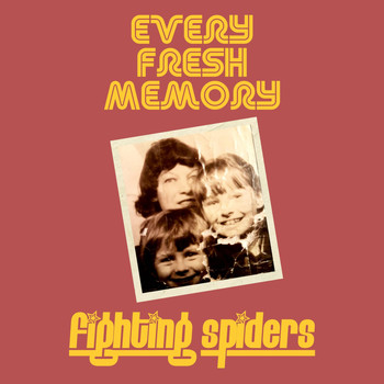 Fighting Spiders - Every Fresh Memory