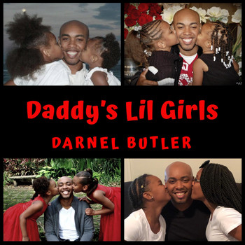 Darnel Butler - Daddy's Lil Girls